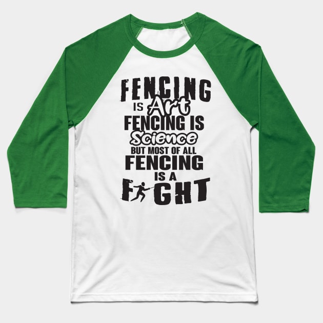 Fencing is a fight Baseball T-Shirt by nektarinchen